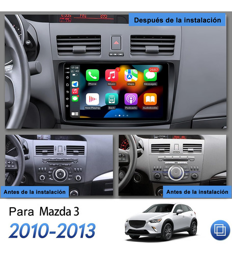 Autoestéreo 4+32g Mazda 3 2010-2013 Carplay Gps Wifi Negro