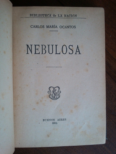 Nebulosa - Carlos María Ocantos 1916 La Nación