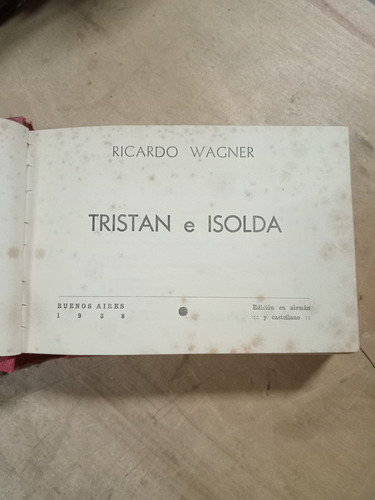 Tristan E Isolda. Wagner (1938/410 Pág). Bilingue, Versos (Usado)
