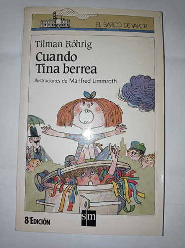 Libro Cuando Tina Berrea - El Barco De Vapor Serie Blanca