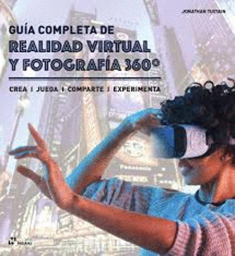 Libro Guía Completa De Realidad Virtual Y Fotografía 360º