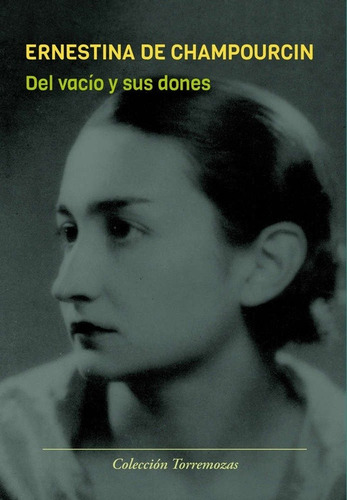 Imagen 1 de 3 de Del Vacío Y Sus Dones, Ernestina De Champourcin, Torremozas