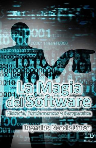 Libro: La Magia Del Software: Historia, Fundamentos Y Perspe