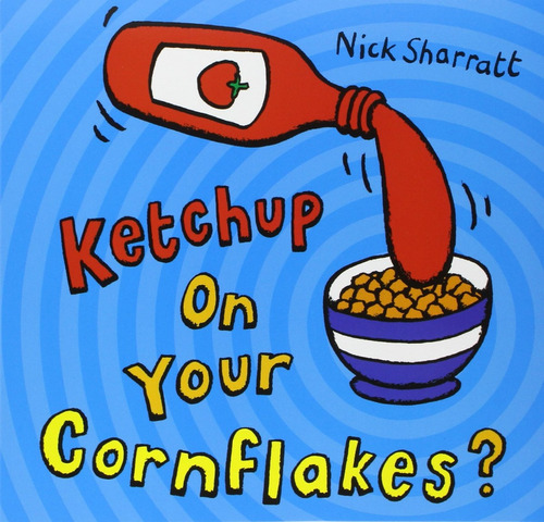 Libro Ketchup On Your Cornflakes? De Sharrat Nick