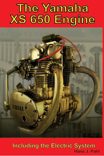 Libro: The Yamaha Xs650 Engine: Including The Sys