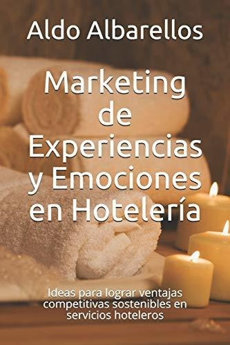 Libro : Marketing De Experiencias Y Emociones En Hoteleria.