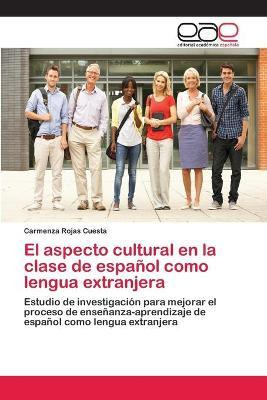 Libro El Aspecto Cultural En La Clase De Espanol Como Len...