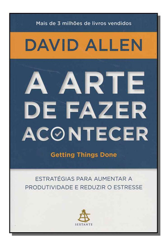 Libro Arte De Fazer Acontecer A De Allen David Gmt