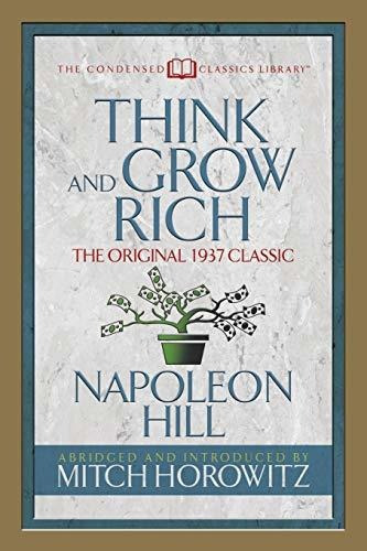 Think And Grow Rich (condensed Classics) : The Original 1937 Classic, De Napoleon Hill. Editorial G D Media, Tapa Blanda En Inglés