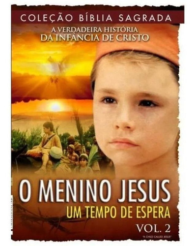 Dvd O Menino Jesus - Um Tempo De Espera Vol. 2 - Lacrado