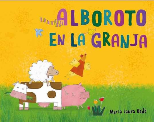 Alboroto En La Granja - Poesía Narrativa - María Laura Dede