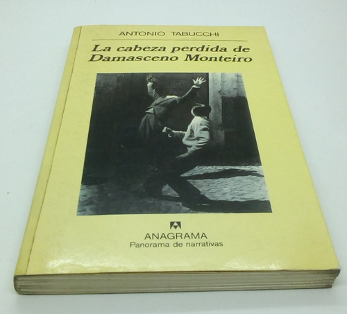 La Cabeza Perdida De Damasceno Monteiro. Antonio Tabucchi.