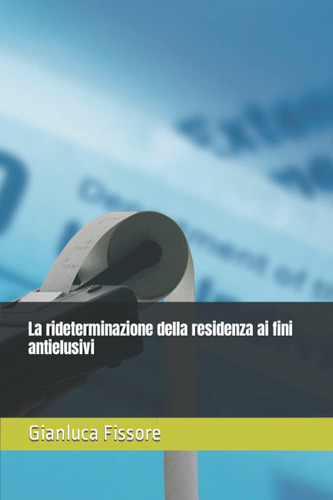 Libro: La Rideterminazione Della Residenza Ai Fini Antielusi