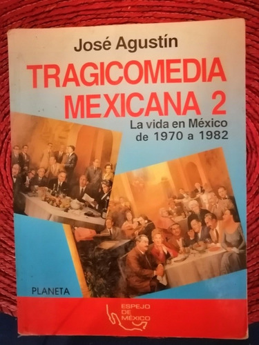 Tragicomedia Mexicana 2 - José Agustín 