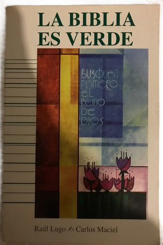 Biblia Es Verde, La. Lugo, Raúl Y Maciel, Carlos (Usado)