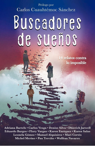 Buscadores De Sueños Libro 14 Relatos Contra Lo Imposible