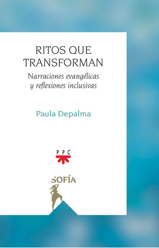 Ritos Que Transforman, De Depalma, Paula Marcela. Editorial Ppc Editorial, Tapa Blanda En Español