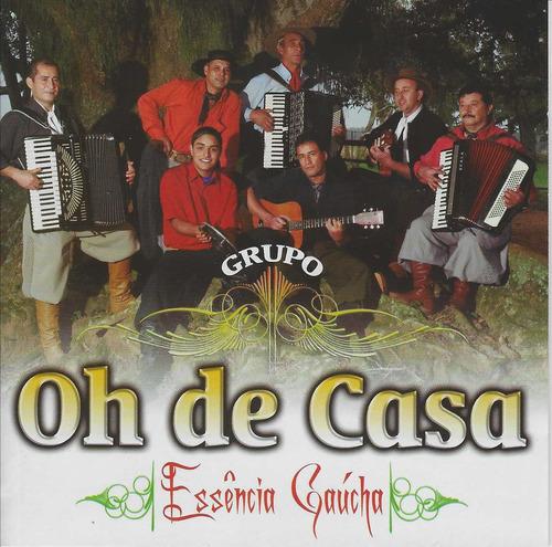 Cd - Grupo Oh De Casa - Essência Gaucha