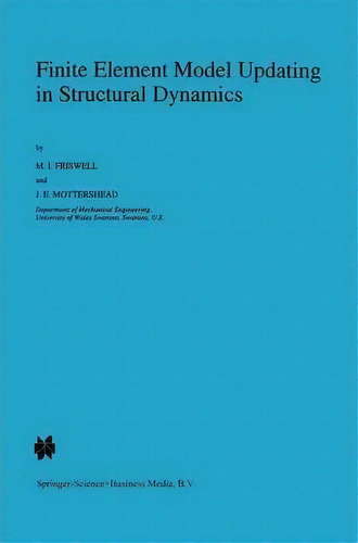 Finite Element Model Updating In Structural Dynamics, De Michael Friswell. Editorial Springer, Tapa Blanda En Inglés