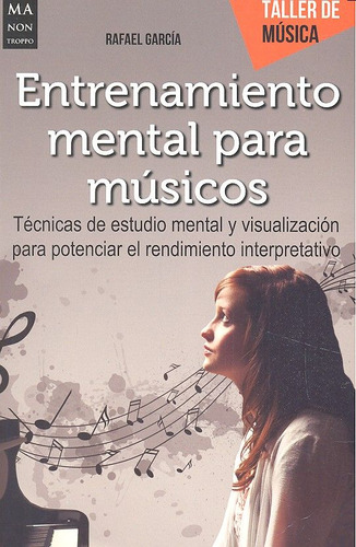 Entrenamiento Mental Para Musicos - Garcia,rafael