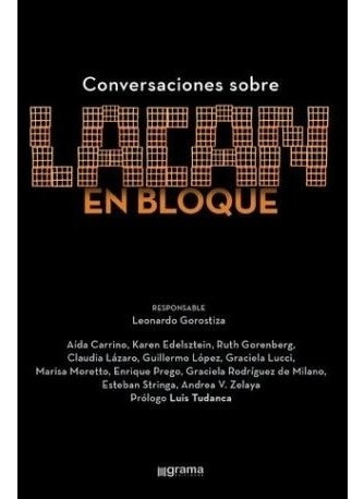 Conversaciones Sobre Lacan En Bloque  Gorostiza  (gr)