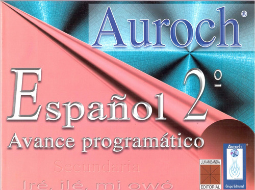 Español 2 Avance Programatico. Secundaria - Auroch, Santiago