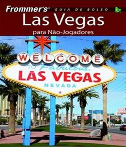 Frommer''''s - Las Vegas para não-jogadores, de Herczog, Mary. Editora EDITORA ALTA BOOKS, capa mole em português