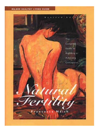 Natural Fertility - Francesca Naish. Eb04