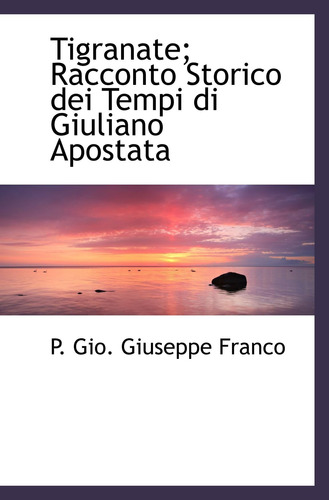 Libro: Tigranate; Racconto Storico Dei Tempi Di Giuliano Apo