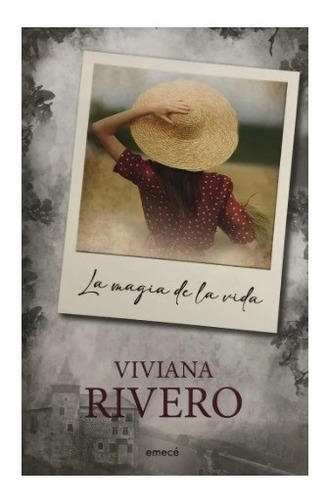 La Magia De La Vida - Viviana Rivero - Emecé