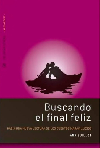 Buscando El Final Feliz - Ana Guillot - Del Nuevo Extremo