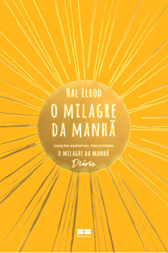 O milagre da manhã: Edição especial incluindo O milagre da manhã – Diário, de Elrod, Hal. Editora Best Seller Ltda, capa dura em português, 2019
