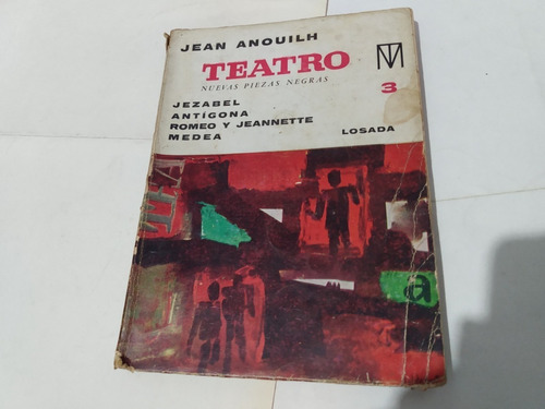 Teatro 3 Jezabel Antigona Romeo Y Jeannette Medea Anouilh