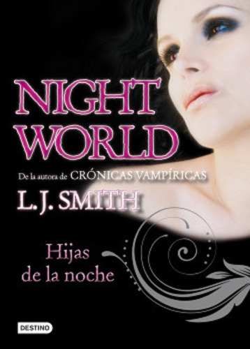 Night World / Hijas De La Noche - L. J. Smith / Ed. Destino