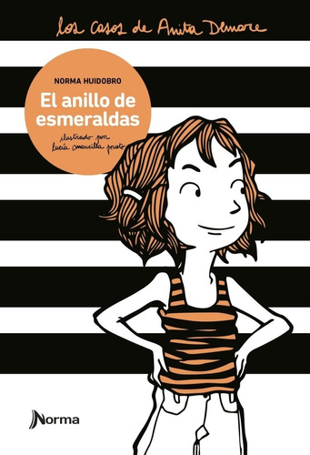 El Anillo De Esmeraldas - Los Casos De Anita Demare - Norma Huidobro, de Huidobro, Norma. Editorial Norma, tapa blanda en español, 2012
