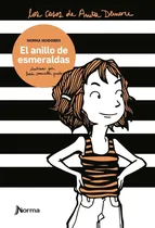 Comprar El Anillo De Esmeraldas - Los Casos De Anita Demare - Norma Huidobro, de Huidobro, Norma. Editorial Norma, tapa blanda en español, 2012