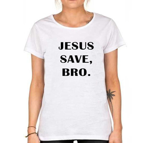 Remera De Mujer Jesus Save Bro Frases Catolica