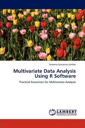 Libro Multivariate Data Analysis Using R Software - Tesse...