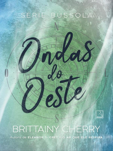 Ondas Do Oeste (vol. 3 Série Bússola) - Vol. 3, De Cherry, Brittainy. Editora Record, Capa Mole Em Português