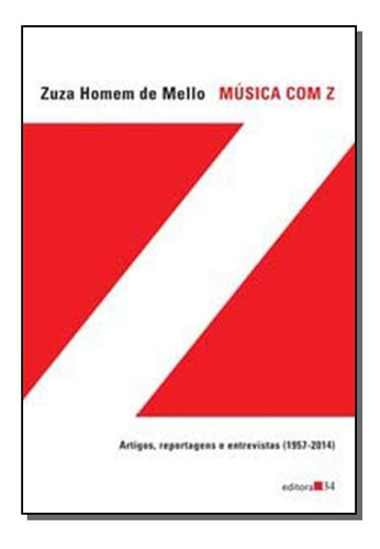 Música Com Z - Artigos, Reportagens E Entrevistas (1957-201