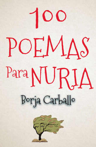 Libro 100 Poemas Para Nuria - Borja Carballo