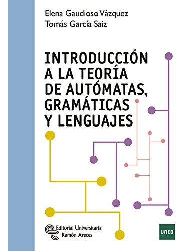 Libro Introducción  A La Teoría De Autómatas, Gramáticas Y L
