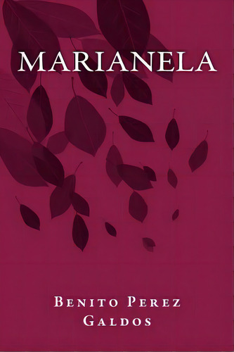 Marianela, De Books, Onlyart. Editorial Createspace, Tapa Blanda En Español