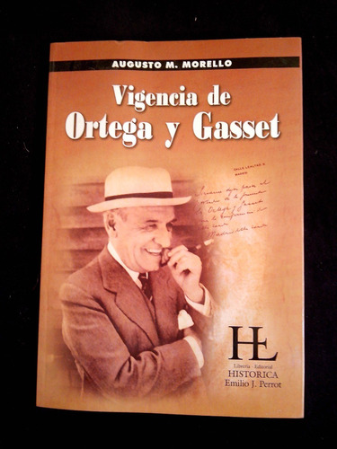 Vigencia De Ortega Y Gasset Augusto M Morello