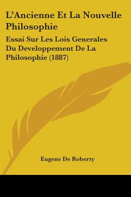 Libro L'ancienne Et La Nouvelle Philosophie: Essai Sur Le...