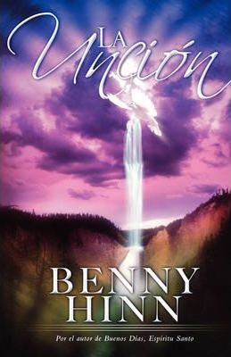 Libro La Unci N - Benny Hinn