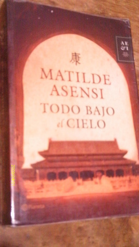 Todo Bajo El Cielo , Año 2006 , Matilde Asensi