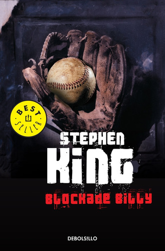 Blockade Billy, de King, Stephen. Serie Bestseller Editorial Debolsillo, tapa blanda en español, 2013