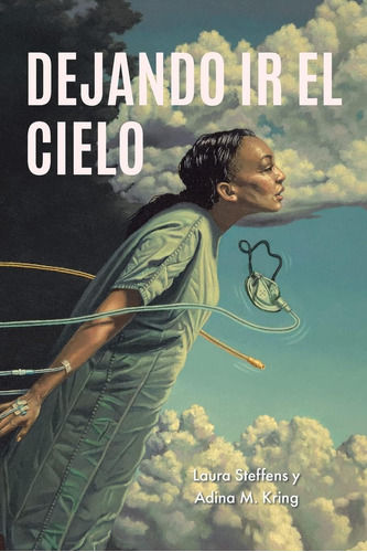 Libro: Dejando Ir El Cielo (spanish Edition)