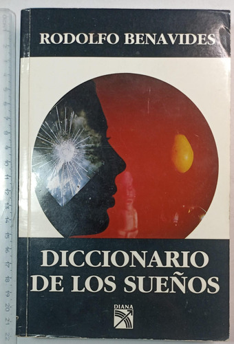 Diccionario De Los Sueños, Rodolfo Benavides